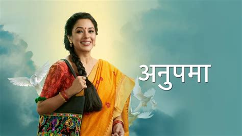 anupama serial today episode written update|anupama watch online today's episodes.